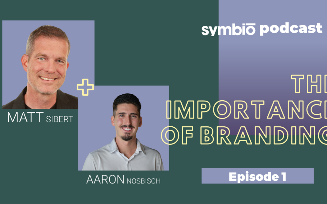 Symbio Cannabis Consulting Podcast: Episode 1 – The Importance of Branding