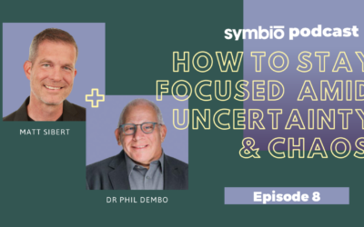 Symbio Cannabis Consulting Podcast: Episode 8 – How to stay FOCUSED amidst uncertainty and chaos.
